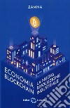 Economia blockchain. La nuova rivoluzione industriale libro