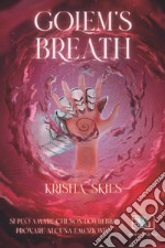 Golem's Breath. Ediz. italiana libro