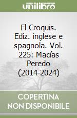 El Croquis. Ediz. inglese e spagnola. Vol. 225: Macías Peredo (2014-2024) libro