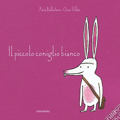 Il piccolo coniglio bianco. Ediz. a colori