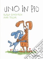 Uno in più. Ediz. a colori libro