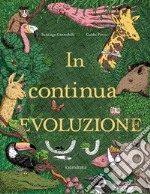 In continua evoluzione. Ediz. a colori libro