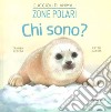 Zone polari. Chi sono? Cuccioli di animali. Ediz. a colori libro