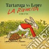 Tartaruga vs lepre. La rivincita. Ediz. a colori libro di Pintor David