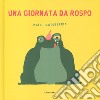 Una giornata da rospo. Ediz. a colori libro