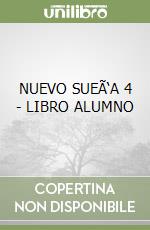 NUEVO SUEÃ‘A 4 - LIBRO ALUMNO libro