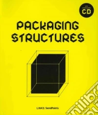 Packaging structures. Ediz. illustrata. Con CD-ROM libro