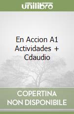 En Accion A1 Actividades + Cdaudio libro