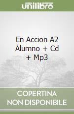 En Accion A2 Alumno + Cd + Mp3 libro
