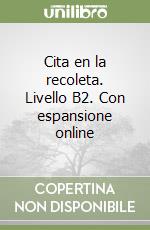 Cita en la recoleta. Livello B2. Con espansione online libro