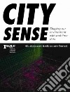 City sense. Ediz. illustrata libro