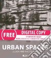 Urban spaces. Design and innovation. Ediz. illustrata libro