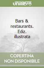 Bars & restaurants. Ediz. illustrata libro