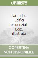 Plan atlas. Edifici residenziali. Ediz. illustrata libro