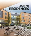 Student residences. Ediz. illustrata libro