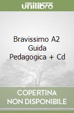 Bravissimo A2 Guida Pedagogica + Cd libro