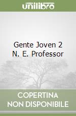 Gente Joven 2 N. E. Professor libro