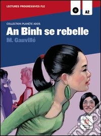 An Binh se rebelle. Con CD Audio libro
