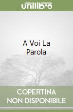 A Voi La Parola libro