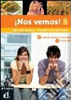 Nos vemos! Libro del alumno-Cuaderno de ejercicios. Per le Scuole superiori. Con CD Audio. Con CD-ROM. Con espansione online libro