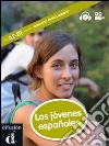 Los jovenes espanoles. Marca España. Ediz. Italia. Con DVD libro