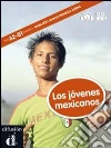 Los jovenes mexicanos. Marca America latina. Ediz. Italia. Con DVD libro