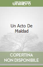 Un Acto De Maldad libro