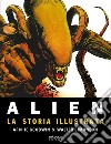 Alien. La storia illustrata libro