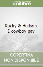 Rocky & Hudson. I cowboy gay libro