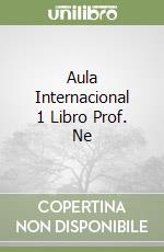 Aula Internacional 1 Libro Prof. Ne libro