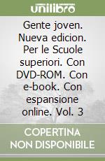 Gente joven. Nueva edicion. Per le Scuole superiori. Con DVD-ROM. Con e-book. Con espansione online. Vol. 3
