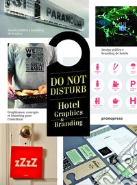 Do not disturb. Hotel graphics & branding. Ediz. illustrata libro