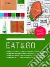 Eat & go. Branding & design indentity for takeaways & restaurants. Ediz. illustrata libro