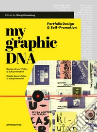 My graphic dna porfolio design. Portfolio design & self-promotion. Ediz. illustrata libro