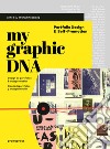 My graphic dna porfolio design. Portfolio design & self-promotion. Ediz. illustrata libro