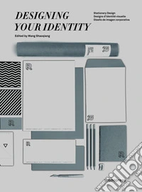 Designing your identity. Stationery design. Ediz. illustrata libro