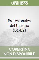Profesionales del turismo (B1-B2) libro