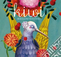 Kiwi. Ediz. illustrata libro