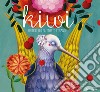 Kiwi. Ediz. illustrata libro