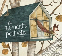 El Momento perfecto. Ediz. illustrata libro