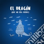 El Dragon que no era verde. Ediz. illustrata libro