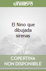 El Nino que dibujada sirenas libro