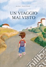 Un viaggio mai visto. Ediz. italiana e spagnola