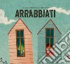 Arrabbiati. Ediz. spagnola e italiana libro di Aliaga Roberto