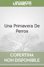 Una Primavera De Perros