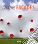 Creative facades. Ediz. illustrata