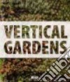 Vertical gardens. Ediz. illustrata libro