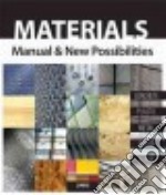 Materials manual & new possibilities. Ediz. illustrata libro