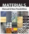 Materials manual & new possibilities. Ediz. illustrata libro