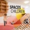 Spaces for children. Ediz. illustrata libro